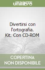 Divertirsi con l'ortografia. Kit. Con CD-ROM libro