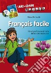 Français facile. Kit. Con CD-ROM libro di De Grandis Chiara