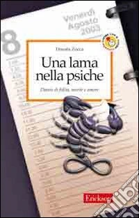 Una lama nella psiche. Diario di follia, morte e amore libro