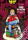 Libri in scena. Giochi e attività teatrali con i libri libro