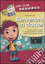 Benvenuto in classe! Kit. Con CD-ROM