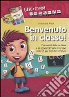 Benvenuto in classe! Kit. Con CD-ROM libro