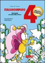 ItalianoImparo. Vol. 4: Lalla farfalla nel mondo della scrittura