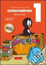 GeografiaImparo. Vol. 1: Nella scopre il mondo libro