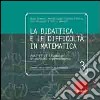 La didattica e le difficoltà in matematica. Analisi di situazioni di mancato apprendimento libro