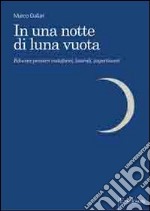 In una notte di luna vuota. Educare pensieri metaforici, laterali, impertinenti libro