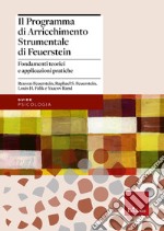 Il programma di arricchimento strumentale di Feuerstein. Fondamenti teorici e applicazioni pratiche libro