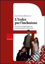 L'Index per l'inclusione. Promuovere l'apprendimento e la partecipazione nella scuola