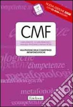 Test CMF. Valutazione delle competenze metafonologiche. Con CD-ROM libro