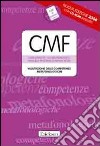 Test CMF. Valutazione delle competenze metafonologiche. Con CD-ROM libro