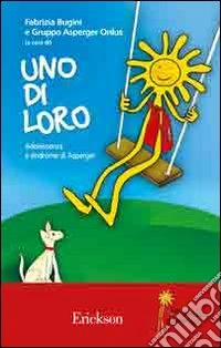 Uno di loro. Adolescenza e sindrome di Asperger