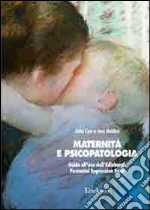 Maternità e psicopatologia. Guida all'uso dell'Edinburgh Postnatal Depression Scale libro