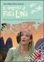 Il segreto di fata Lina. Per una prevenzione dell'abuso sessuale in età evolutiva. Con DVD libro