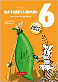MatematicaImparo. Vol. 6: Lilli e i problemi