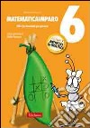 MatematicaImparo. Vol. 6: Lilli e i problemi libro di Bertacco Monica