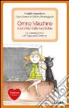 Omino Macchino e la sfida della tavoletta. La comunicazione e la logica della lentezza libro