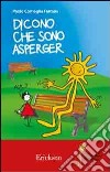 Dicono che sono Asperger libro di Cornaglia Ferraris Paolo