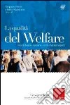 La qualità del welfare. Voci di studiosi, operatori, utenti e familiari esperti. Con DVD libro