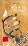 Una Calamita di mamma. Con CD Audio libro