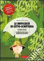 Le difficoltà di letto-scrittura. Ediz. illustrata. Vol. 2: La decodifica della lettura: attività visuo-percettive libro