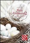 Nido d'infanzia. Vol. 2: Il disegno narrativo al nido libro