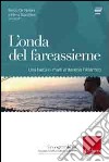 L'onda del fareassieme. Una barca di matti attraverso l'Atlantico. Con CD-ROM libro