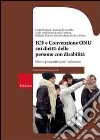 Icf e convenzione Onu sui diritti delle persone con disabilità. Nuove prospettive per l'inclusione libro