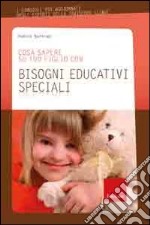 Cosa sapere su tuo figlio con bisogni educativi speciali. Vol. 10