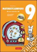 MatematicaImparo. Vol. 9: Lilli conta e riconta fino a 100 libro