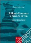 Riflessività umana e percorsi di vita. Come la soggettività umana influenza la mobilità sociale libro di Archer Margaret S. Donati P. (cur.)