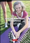 Percorsi di motricità consapevole. Esercizi per adulti e anziani: metodo Feldenkrais e altre proposte libro