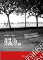 Vedere, pensare altre cose. Percezione visiva e mondo emotivo Asperger. Ediz. illustrata. Con DVD libro