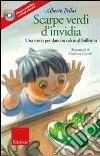 Scarpe verdi d'invidia. Una storia per dare un calcio al bullismo. Con CD Audio libro