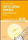 L'intelligenza numerica. Vol. 4: Abilità cognitive e metacognitive nella costruzione della conoscenza numerica dagli 11 ai 14 anni libro