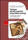 Valutare gli stili cognitivi nel problem solving. Prove di intelligenze applicate e proposte di potenziamento libro di Perricone Giovanna Polizzi Concetta