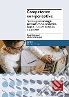 Competenze compensative. Tecnologie e strategie per l'autonomia scolastica degli alunni con dislessia e altri DSA libro