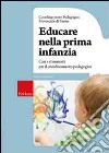 Educare nella prima infanzia. Casi e strumenti per il coordinamento pedagogico libro