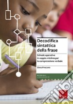 Decodifica sintattica della frase. Schede operative in coppia minima per la comprensione verbale libro