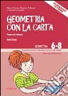 Geometria con carta. Con DVD. Vol. 1 libro