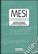 Mesi. Motivazioni, emozioni, strategie e insegnamento. Questionari metacognitivi per insegnanti libro