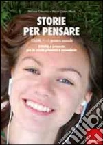 Storie per pensare. Vol. 1: Il pensiero musicale. Attività e proposte per la scuola primaria e secondaria libro