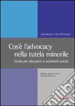 Cos'è l'advocacy nella tutela minorile. Guida per educatori e assistenti sociali