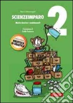 ScienzeImparo. Vol. 2: Mietta descrive i cambiamenti