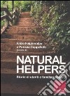 Natural helpers. Storie di utenti e familiari esperti libro