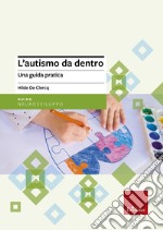 L'autismo da dentro. Una guida pratica libro