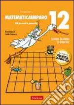 MatematicaImparo. Vol. 12: Lilli gioca con la geometria libro