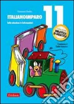 ItalianoImparo. Vol. 11: Lalla seleziona le informazioni libro