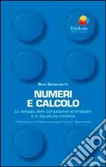 Numeri e calcolo. Lo sviluppo delle competenze aritmetiche e la discalculia evolutiva