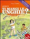 Anche tu mangi le unghie? Guida per tipi svegli. Ediz. illustrata libro