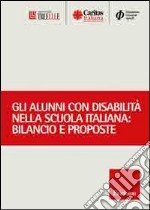 Gli alunni con disabilità nella scuola italiana. Bilancio e prospettive libro